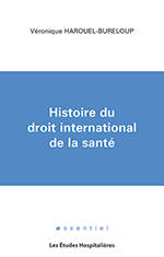 Histoire Du Droit International De La Santé - 